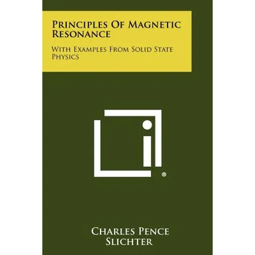 Principles Of Magnetic Resonance: With Examples From Solid State Physics