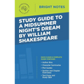 Study Guide to A Midsummer Night's Dream by William Shakespeare