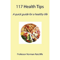 117 Health Tips: A quick guide for a healthy life