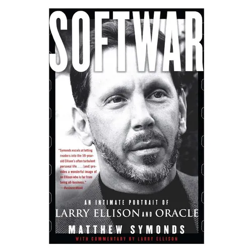 Softwar: An Intimate Portrait of Larry Ellison and Oracle