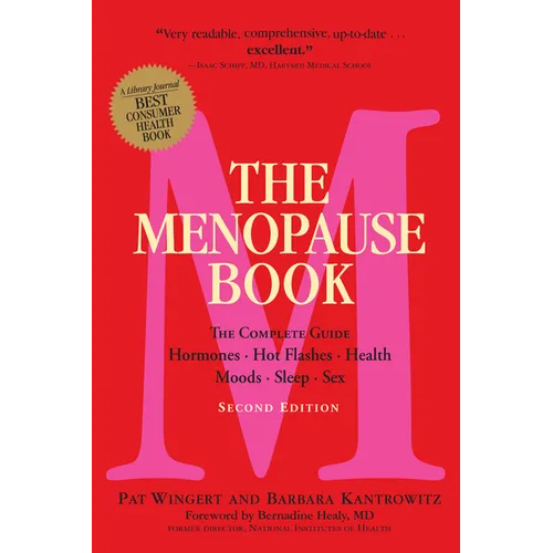 The Menopause Book: The Complete Guide: Hormones, Hot Flashes, Health, Moods, Sleep, Sex
