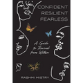 Confident Resilient Fearless: A Guide to Revival from Within