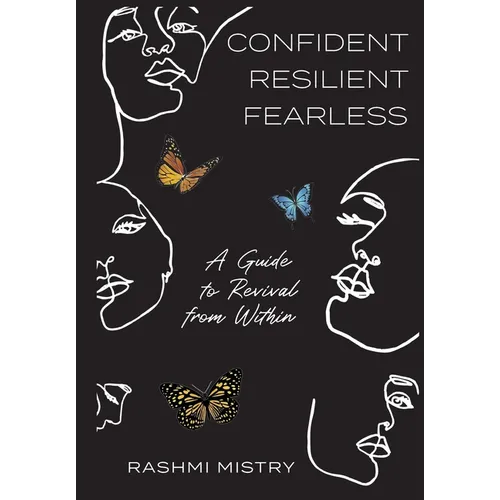 Confident Resilient Fearless: A Guide to Revival from Within