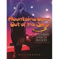 Mountains Come Out of the Sky: The Illustrated History of Prog Rock