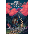 Your After-Credits Scene: A Nerd's Guide to Wills, Trusts, and Legacy