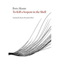 To Kill a Serpent in the Shell