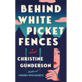 Behind White Picket Fences