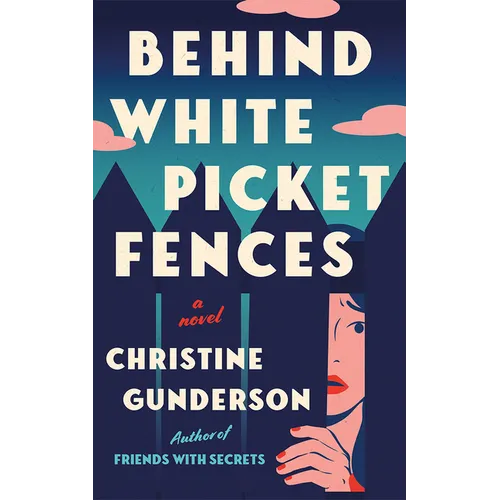 Behind White Picket Fences