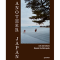 Another Japan: Life and Culture Beyond the Metropolis