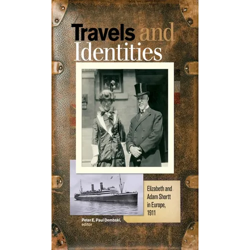 Travels and Identities: Elizabeth and Adam Shortt in Europe, 1911