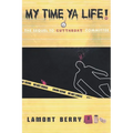 My Time, YA Life! the Sequel to Cut Throat Committee a Street Novel