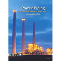 Power Piping: The Complete Guide to the ASME B31.1