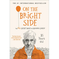 On the Bright Side: The New Secret Diary of Hendrik Groen, 85 Years Old