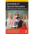 Essentials of Special Education: What Educators Need to Know