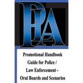 Promotional Handbook Guide for Police / Law Enforcement - Oral Boards and Scenarios