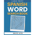 Spanish Word Search Book Large Print: Sopas de Letras en Español - Large Print