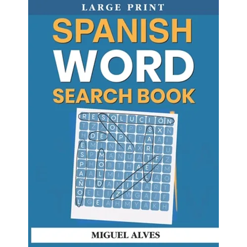 Spanish Word Search Book Large Print: Sopas de Letras en Español - Large Print