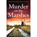 Murder on the Marshes: A gripping murder mystery thriller that will keep you turning the pages