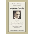 Raymond T. Richey: "Little Man of Mighty Faith"