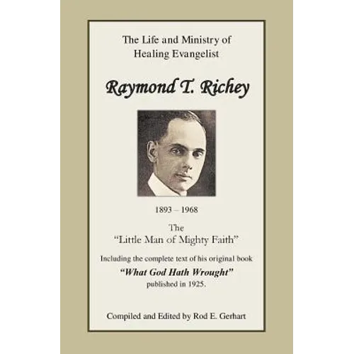 Raymond T. Richey: "Little Man of Mighty Faith"