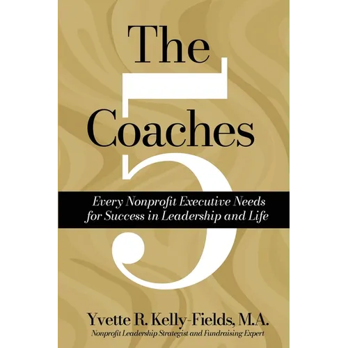 The 5 Coaches Every Nonprofit Executive Needs for Success in Leadership and Life