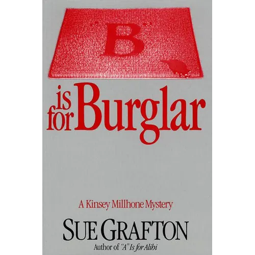 B Is for Burglar: A Kinsey Millhone Mystery