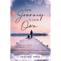 Our Journey Is Our Own
