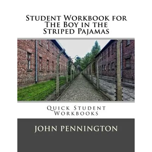 Student Workbook for The Boy in the Striped Pajamas: Quick Student Workbooks
