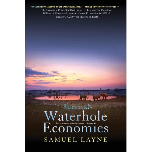 Waterhole Economies: The Only Economies That Never Collapsed