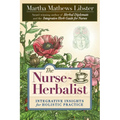 The Nurse-Herbalist: Integrative Insights for Holistic Practice