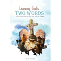 Learning God's Two Words: A Brief Catechism on the Law and the Gospel