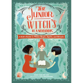 The Junior Witch's Handbook: A Kid's Guide to White Magic, Spells, and Rituals