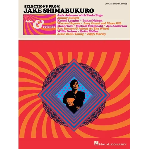 Jake Shimabukuro - Jake & Friends - Ukulele Songbook with Chords and Lyrics