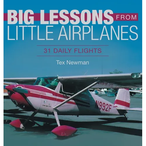 Big Lessons from Little Airplanes: 31 Daily Flights