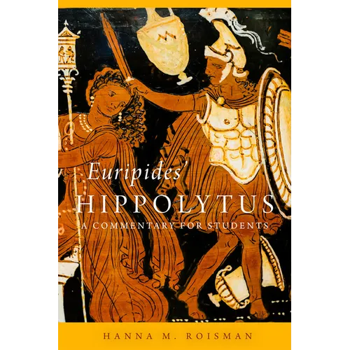 Euripides' Hippolytus: A Commentary for Students Volume 64