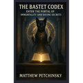 The Bastet Codex: Unlocking the Goddess's Magickal Secrets