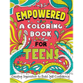 Empowered: A Coloring Book for Teens: Creative Inspiration to Build Self-Confidence