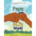 Papa and Mj's World