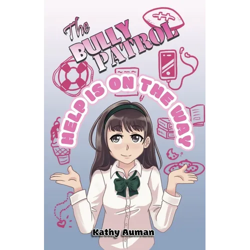 The Bully Patrol: Help is On the Way