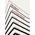 Modern Architecture: The Structures That Shaped the Modern World