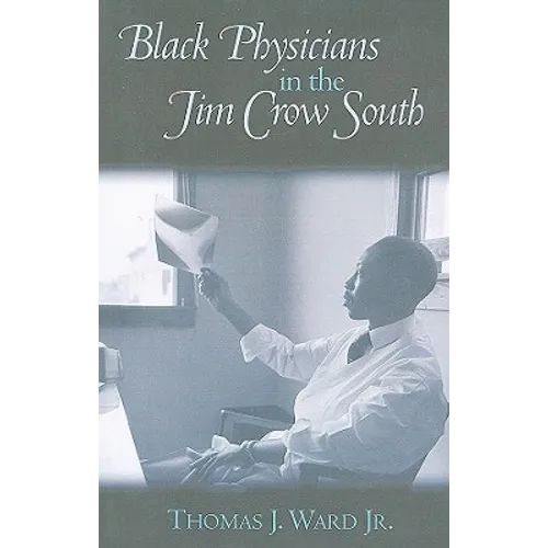 Black Physicians in the Jim Crow South