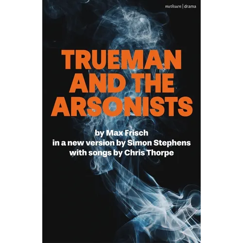 Trueman and the Arsonists