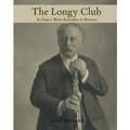 The Longy Club: 1900-1917