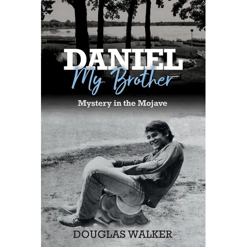 Daniel My Brother: Mystery in the Mojave