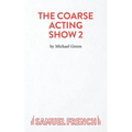 Coarse Acting Show 2