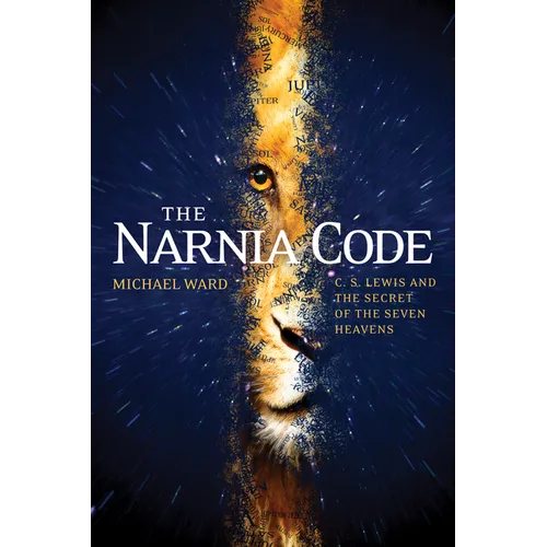 The Narnia Code: C. S. Lewis and the Secret of the Seven Heavens