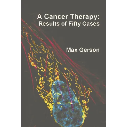 A Cancer Therapy: Results of Fifty Cases