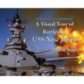 A Visual Tour of Battleship USS New Jersey