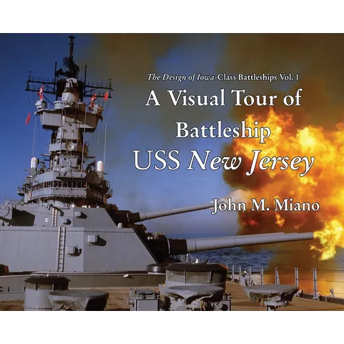 A Visual Tour of Battleship USS New Jersey