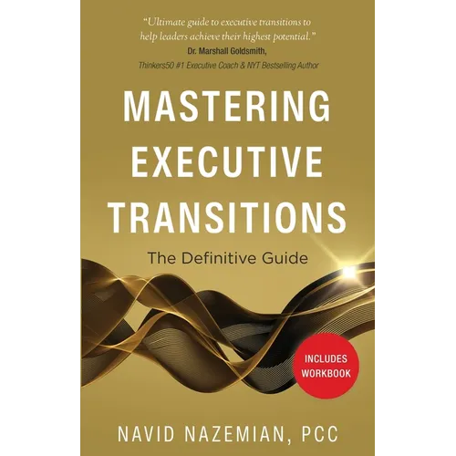 Mastering Executive Transitions: The Definitive Guide